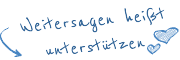 Weitersagen hei�t unterst�tzen